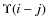 $\Upsilon(i-j)$