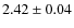 $2.42 \pm 0.04$