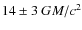 $14 \pm 3\ GM/c^2$
