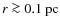 $r \ga 0.1~{\rm pc}$