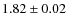 $1.82 \pm 0.02$