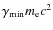 $\gamma_{\rm min}m_{\rm e}c^2$