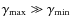 $\gamma_{\rm max}\gg\gamma_{\rm min}$
