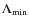 $\Lambda_{\rm min}$