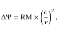 \begin{displaymath}\Delta\Psi = {\rm RM} \times \left(\frac{c}{\nu}\right)^2,
\end{displaymath}