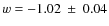 $w=-1.02 ~\pm~ 0.04$