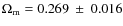$\Omega_{\rm m}=0.269 ~\pm~ 0.016$