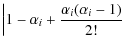 $\displaystyle \left\vert 1-\alpha_i +\frac{\alpha_i (\alpha_i
-1)}{2!} \right.$