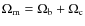 $\Omega_{\rm m}=\Omega_{\rm b}+\Omega_{\rm c}$