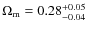 $\Omega_{\rm m}=0.28^{+0.05}_{-0.04}$