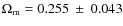 $\Omega_{\rm m}=0.255 ~\pm~ 0.043$