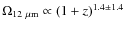 $\Omega_{12~\mu{\rm m}} \propto (1+z)^{1.4\pm1.4}$