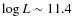 $\log L\sim 11.4$
