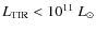 $L_{\rm TIR}<10^{11}~L_{\odot}$