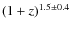 $(1+z)^{1.5\pm0.4}$