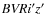 $\it BVRi'z'$