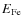 $E_{\rm Fe}$
