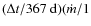 $(\Delta t/367\ {\rm d})(\dot m/1$