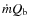 $\dot m Q_{\rm b}$