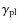 $\gamma_{\rm pl}$