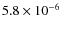 $5.8\times10^{-6}$