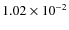 $ 1.02\times10^{-2}$