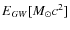 $E_{GW} [M_{\odot}c^2]$