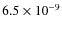 $6.5\times10^{-9}$