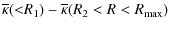 $\displaystyle \overline\kappa({<}R_1)-\overline\kappa(R_2<R<R_{\rm max})$