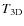 $T_{\rm 3D}$