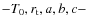 $- T_0, r_{\rm t}, a, b, c -$
