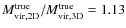 $M^{\rm true}_{\rm vir,2D}/M^{\rm true}_{\rm vir,3D}=1.13$