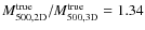 $M^{\rm true}_{\rm 500,2D}/M^{\rm true}_{\rm 500,3D}=1.34$