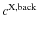 $c^{\rm X,back}$