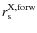 $r_{\rm s}^{\rm X,forw}$