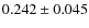 $ 0.242\pm 0.045$