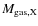 $M_{\rm gas,X}$