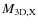 $M_{\rm 3D,X}$