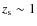 $z_{\rm s} \sim 1$