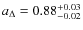 $a_{\Delta}=0.88^{+0.03}_{-0.02}$