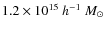 $1.2\times10^{15}~h^{-1}~M_\odot$
