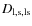 $D_{\rm l,s,ls}$