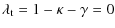 $\displaystyle \lambda_{\rm t} = 1-\kappa-\gamma = 0$