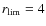 $r_{\rm lim}=4$