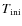 $T_{{\rm ini}}$