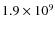 $1.9 \times 10^9$
