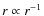 $r \propto r^{-1}$