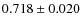 $ 0.718\pm0.020$