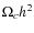 $ \Omega_c h^2$