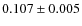 $0.107\pm0.005$
